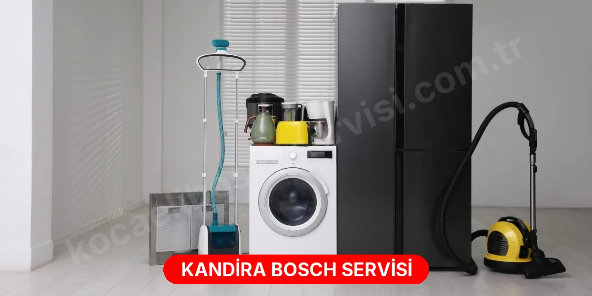 Kandira Bosch Servisi